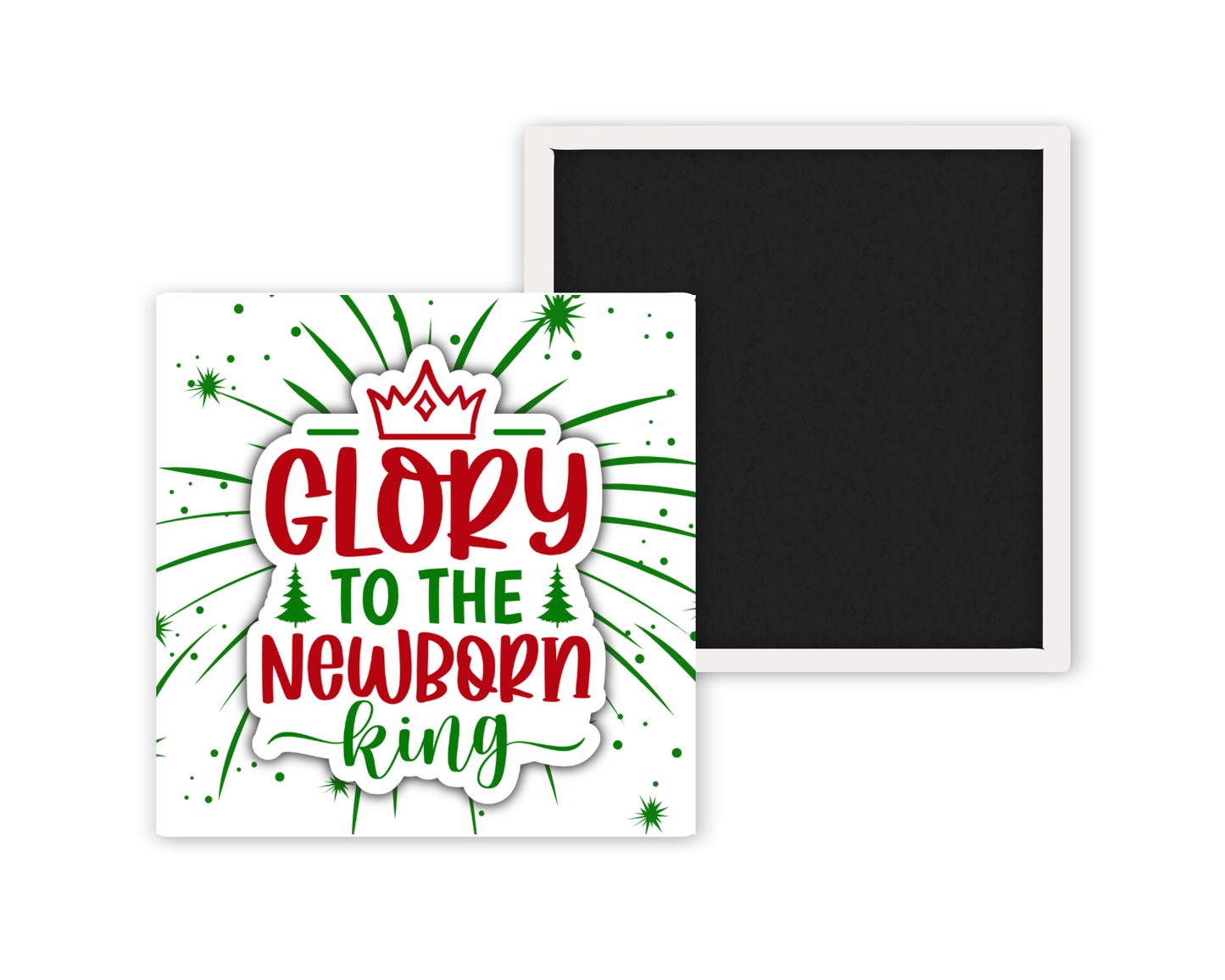 Glory to the Newborn King Magnet